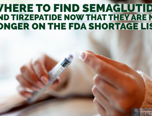 Where to Find Semaglutide and Tirzepatide Now That They Are No Longer on the FDA Shortage List